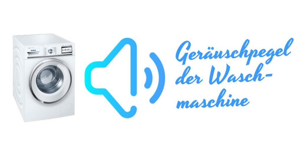 Geräuschpegel der Waschmaschine - Ihr Haushaltsratgeber